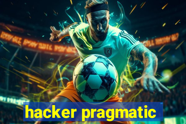 hacker pragmatic